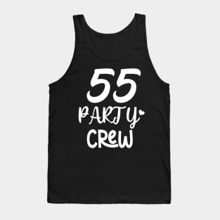 55 party crew Tank Top